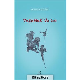 Yaşamak ve Sen - Volkan Çelebi