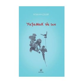 Yaşamak ve Sen - Volkan Çelebi