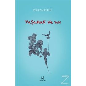 Yaşamak ve Sen - Volkan Çelebi
