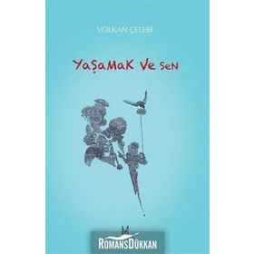 Yaşamak ve Sen - Volkan Çelebi
