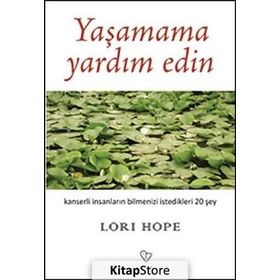 YAŞAMAMA YARDIM EDIN - LORI HOPE