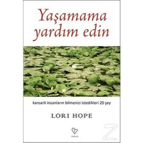 YAŞAMAMA YARDIM EDIN - LORI HOPE