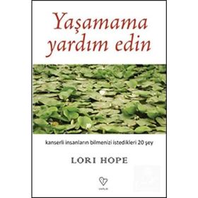 YAŞAMAMA YARDIM EDIN - LORI HOPE