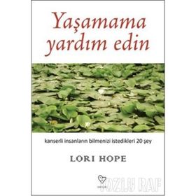 YAŞAMAMA YARDIM EDIN - LORI HOPE