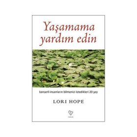 YAŞAMAMA YARDIM EDIN - LORI HOPE