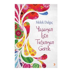 Yaşaman için Tutunman Gerek - Melek Dalgıç