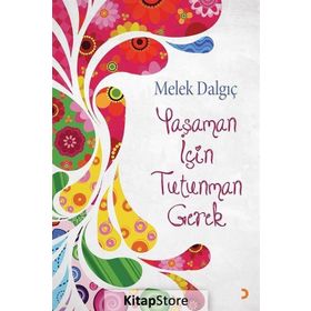 Yaşaman için Tutunman Gerek - Melek Dalgıç