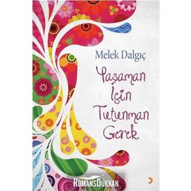 Yaşaman için Tutunman Gerek - Melek Dalgıç