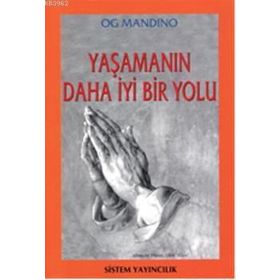 YAŞAMANIN DAHA İYİ BIR YOLU - OG MANDINO