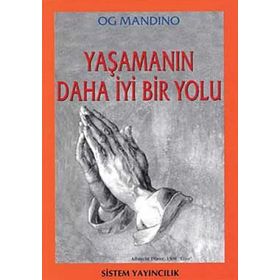 YAŞAMANIN DAHA İYİ BIR YOLU - OG MANDINO