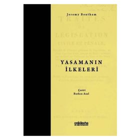YASAMANIN İLKELERİ - JEREMY BENTHAM