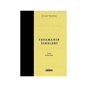 YASAMANIN İLKELERİ - JEREMY BENTHAM