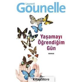 Yaşamayı Öğrendiğim Gün - Laurent Gounelle