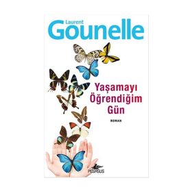 Yaşamayı Öğrendiğim Gün - Laurent Gounelle