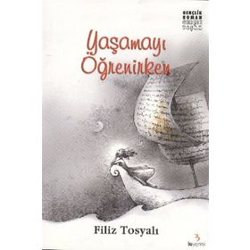 YAŞAMAYI ÖĞRENIRKEN - GENEL