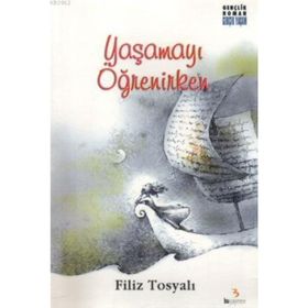 YAŞAMAYI ÖĞRENIRKEN - GENEL