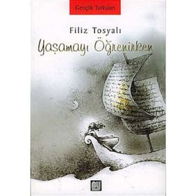 YAŞAMAYI ÖĞRENIRKEN - GENEL