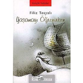 YAŞAMAYI ÖĞRENIRKEN - GENEL