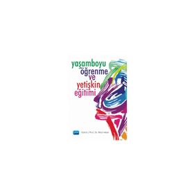 Yaşamboyu Öğrenme ve Yetişkin Eğitimi - Figen Sezen Sürerbiçer