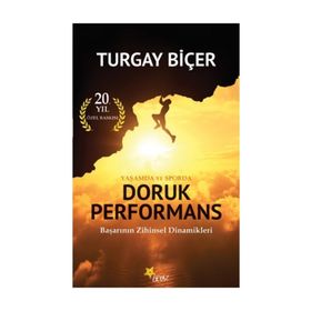 Yaşamda ve Sporda Doruk Performans - Turgay Biçer
