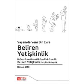 Yaşamda Yeni Bir Evre: Beliren Yetişkinlik Doğum Öncesi-Bebeklik-Çocukluk-Ergenlik-Beliren Yeti - Pegem Akademi Yayıncılık
