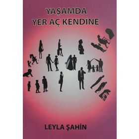 Yaşamda Yer Aç Kendine - Leyla Şahin