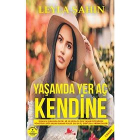 Yaşamda Yer Aç Kendine - Leyla Şahin