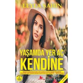 Yaşamda Yer Aç Kendine - Leyla Şahin
