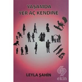 Yaşamda Yer Aç Kendine - Leyla Şahin