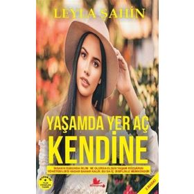 Yaşamda Yer Aç Kendine - Leyla Şahin