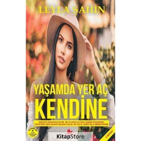 Yaşamda Yer Aç Kendine - Leyla Şahin