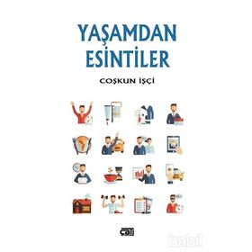 Yaşamdan Esintiler - Coşkun İşçi