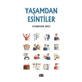 Yaşamdan Esintiler - Coşkun İşçi