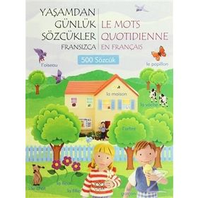 Yaşamdan Günlük Sözcükler Fransızca - Le Mots Quotidienne En Français 500 Sözcük - Jo Litchfield
