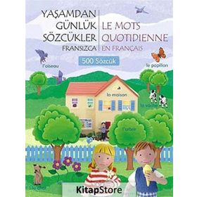 Yaşamdan Günlük Sözcükler Fransızca - Le Mots Quotidienne En Français 500 Sözcük - Jo Litchfield