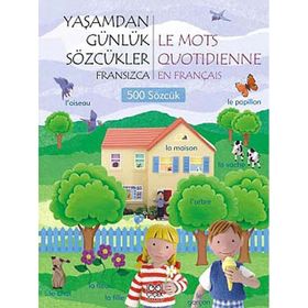 Yaşamdan Günlük Sözcükler Fransızca - Le Mots Quotidienne En Français 500 Sözcük - Jo Litchfield