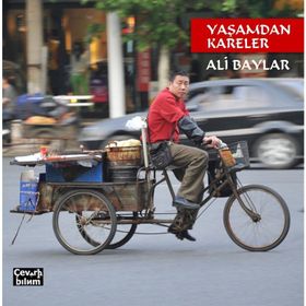 Yaşamdan Kareler - Ali Baylar