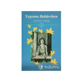 YAŞAMI BEKLERKEN - ANTAN ÖZER (ISBN:9789757265092)