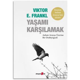 Yaşamı Karşılamak - E. Viktor Frankl