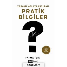 YAŞAMI KOLAYLAŞTIRAN PRATIK BILGILER PÜF NOKTALAR - FATMA IŞIK