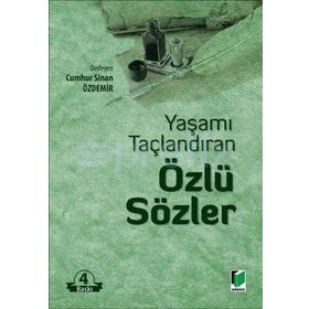 YAŞAMI TAÇLANDIRAN ÖZLÜ SÖZLER - CUMHUR SINAN ÖZDEMİR