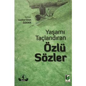 YAŞAMI TAÇLANDIRAN ÖZLÜ SÖZLER - CUMHUR SINAN ÖZDEMİR