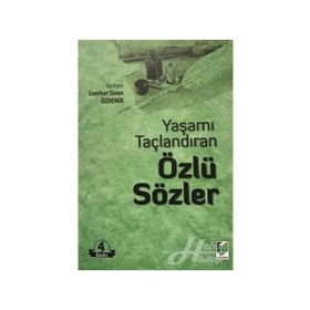 YAŞAMI TAÇLANDIRAN ÖZLÜ SÖZLER - CUMHUR SINAN ÖZDEMİR