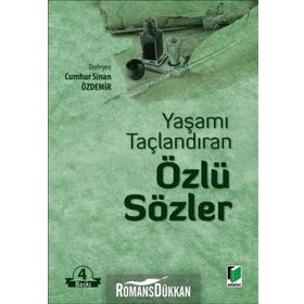 YAŞAMI TAÇLANDIRAN ÖZLÜ SÖZLER - CUMHUR SINAN ÖZDEMİR