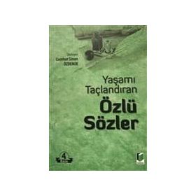 YAŞAMI TAÇLANDIRAN ÖZLÜ SÖZLER - CUMHUR SINAN ÖZDEMİR