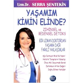 Yaşamım Kimin Elinde? - uzm serra sentekin