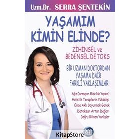 Yaşamım Kimin Elinde? - uzm serra sentekin