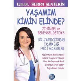 Yaşamım Kimin Elinde? - uzm serra sentekin