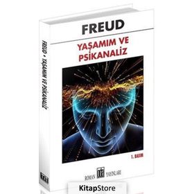 YAŞAMIM VE PSIKANALIZ - SIGMUND FREUD