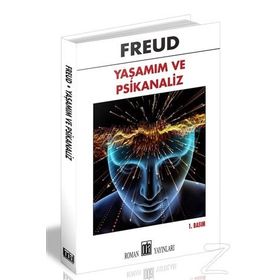 YAŞAMIM VE PSIKANALIZ - SIGMUND FREUD